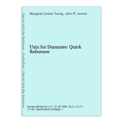Unix for Dummies: Quick Reference Young, Margaret Levine and John R. Levine