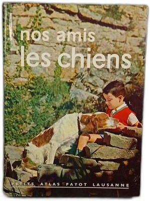 Nos amis les chiens Payot Lausanne Guter Zustand