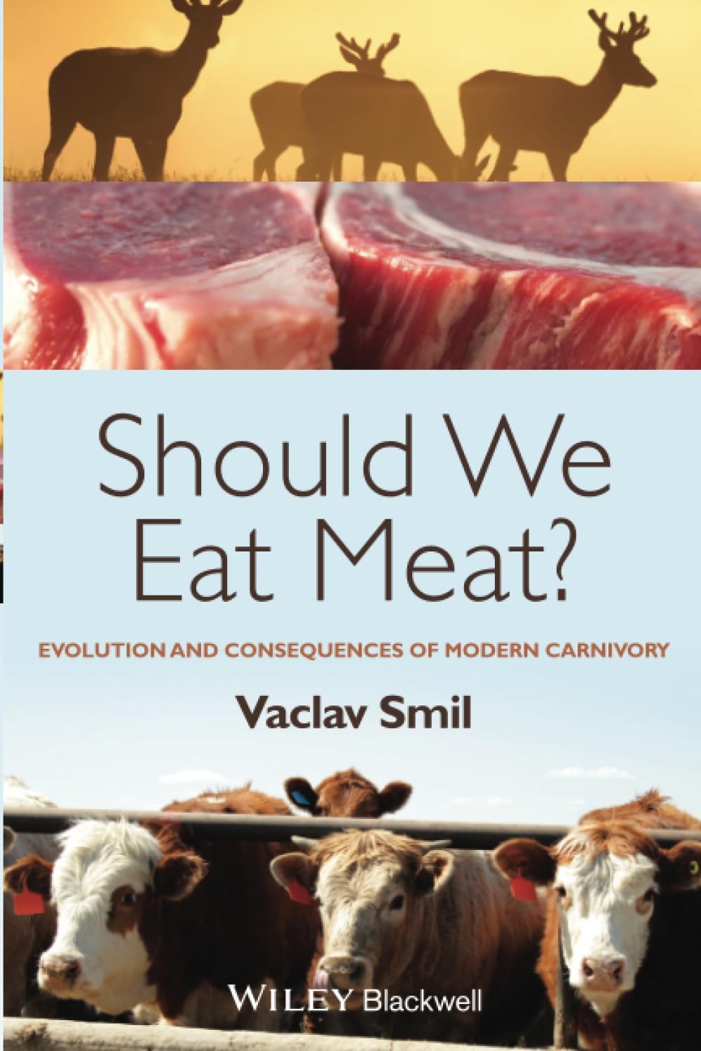 Should We Eat Meat? - Evolution and Consequences of Modern Carni - Image 5