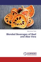 Dhiru Kumar Tiwari | Blended Beverages Of Bael And Aloe Vera | Taschenbuch