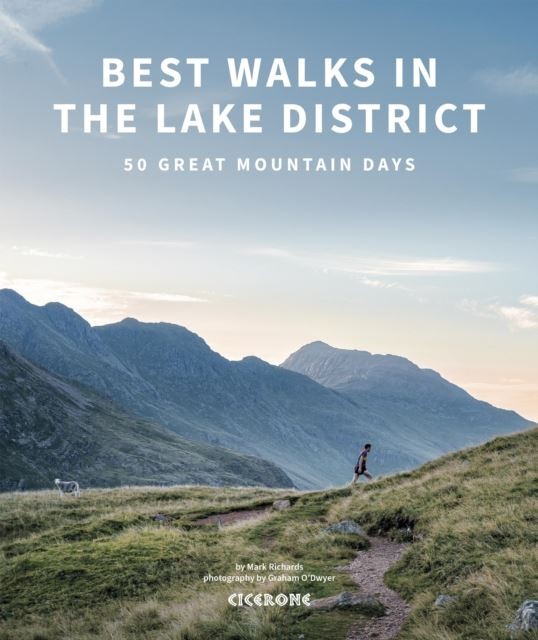 Best Walks in the Lake District: 50 Great Mountain Days by Mark Richards