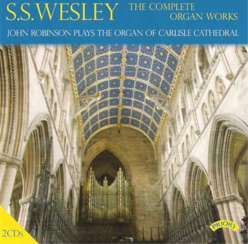 Samuel Sebastian Wesley S.S. Wesley: The Complete Organ Works (CD) Album