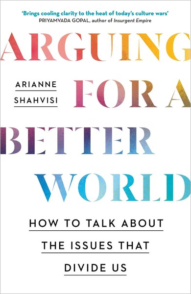 Arguing For A Better World | How To Talk About The Issues That Divide Us | Buch-image
