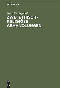 Thumbnail - Zwei Ethisch-religiöse Abhandlungen | Buch | 9783111306421