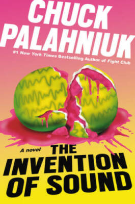 The Invention of Sound - Hardcover By Palahniuk, Chuck - VERY GOOD