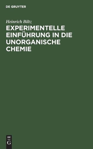 Heinrich Biltz Experimentelle Einführung in Die Unorganische Chemie (Hardback)Another great item from Rarewaves USA | Free delivery!