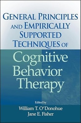 General Principles and Empirically Supported Techniques of Cognitive Behavior Th