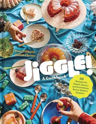 Judith Choate Peter DiMario Jiggle!: A Cookbook (Hardback) (UK IMPORT)