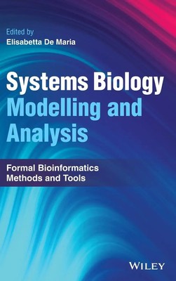 Systems Biology Modelling and Analysis Formal Bioinformatics Methods and Tools