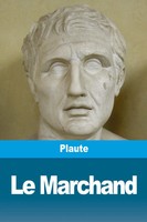 Le Marchand | Plaute | Taschenbuch | FranzöSisch | 2023 | Prodinnova