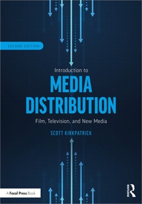Introduction to Media Distribution: Film, Television, and New Media (Paperback o