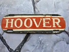 VINTAGE HOOVER PORCELAIN SIGN 10"×3"