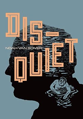 DISQUIET By Noah Van Sciver - Hardcover *Excellent Condition*