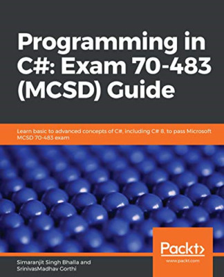 Programming in C#: Exam 70-483 (MCSD) Guide: Learn basi -  NEW Simaranjit Sing 2