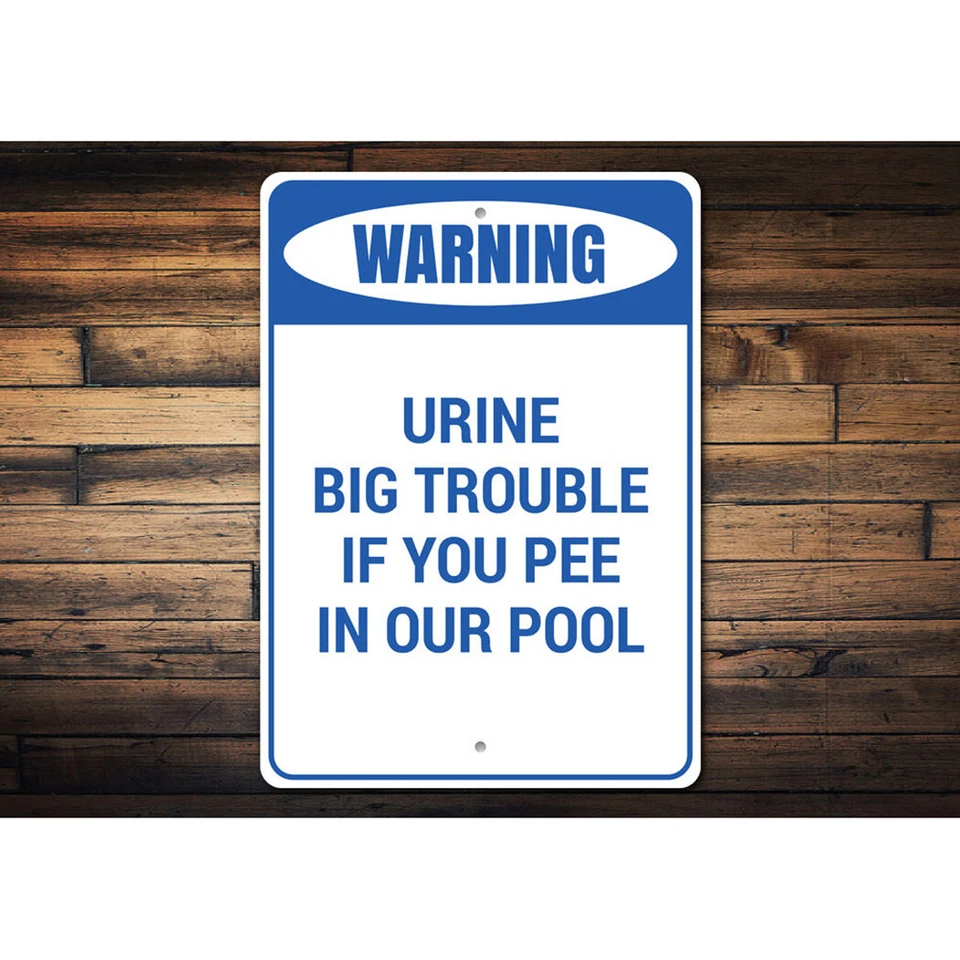 Letrero metálico de advertencia de reglas de piscina para orinar grandes problemas si orinas en nuestra piscina Foto 2 de 4