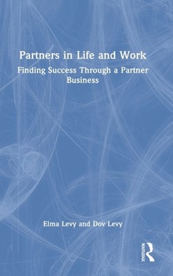 Levy - Partners in Life and Work  Finding Success Through a Partner Bu - X555z
