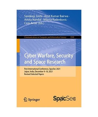 Cyber Warfare, Security and Space Research: First International Conference, Spac