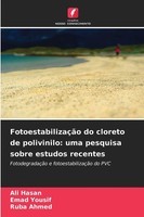 Ali Hasan (U. A.) | FotoestabilizaçãO Do Cloreto De Polivinilo: Uma Pesquisa...