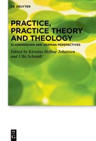 Kirstine Helboe Johansen | Practice, Practice Theory And Theology | Buch (2022)
