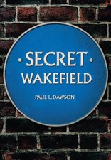 Paul L. Dawson Secret Wakefield (Paperback) Secret (UK IMPORT)