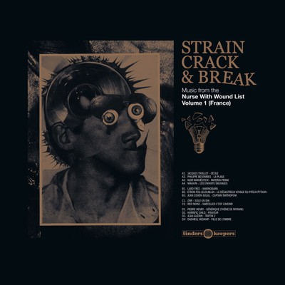 Various - Strain, Crack & Break: Music From The Nurse With Wound List Volume 1 (