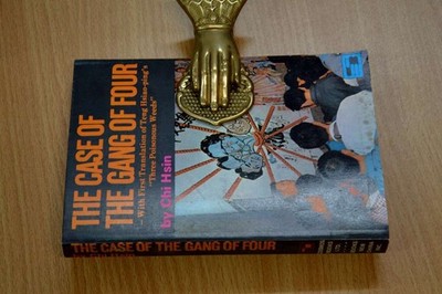 The Case of the Gang of Four - with First Translation of Teng Hsiao-ping's ''Thre