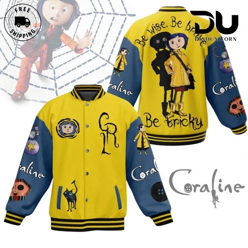 Coraline Be Wise Be Brave Be Tricky Baseball Jacket