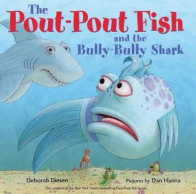 The Pout-Pout Fish and the Bully-Bully Shark (A Pout-Pout Fish Adventure) - GOOD