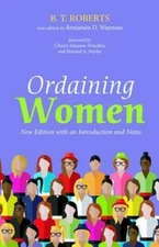 Ordaining Women: New Edition with an Intr- 9781498208611, paperback, B T Roberts