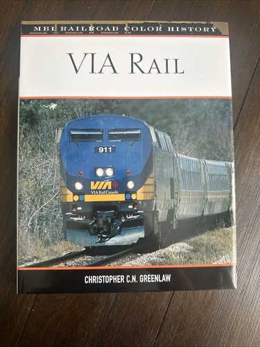 MBI Railroad Color History VIA Rail Hardcover Book By Christopher C.N. Greenlaw