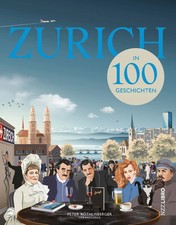 Zürich in 100 Geschichten | Buch | 320 S. | ...