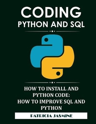 Patricia Jasmine Coding Python And SQL (Paperback) (UK IMPORT)
