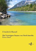 Die Vereinigten Staaten Von Nord-Amerika Friedrich Ratzel