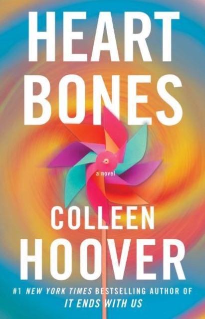 Heart Bones : An Emotional Romance Of First Love, Secrets And Heartbreak From The Author Of Global Sensation Verity Colleen Hoover - Image 2