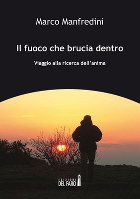 Buch - Marco Manfredini - Das Feuer, das im Inneren brennt. Dell Forschungsreise
