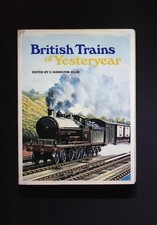British Trains of Yesteryear – C. Hamilton Ellis – Ian Allan HB Pictorial Histor