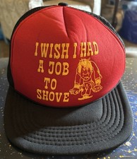 Vintage I Wish I Had A Job To Shove Red And Black Trucker Hat San Sun Brand