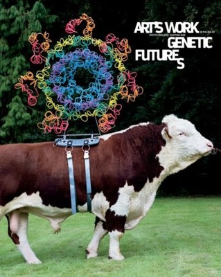 Arts Work in the Age of Biotechnology  Shaping Our by William Myers PAPERBACK