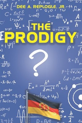 Dee A Replogle The Prodigy (Gebundene Ausgabe)