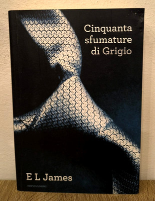 E L JAMES - Cinquanta sfumature di grigio Roman MonDADORI 2012 Taschenbuch