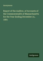 Anonymous | Report Of The Auditor, Of Accounts Of The Commonwealth Of...