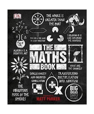 The Maths Book: Big Ideas Simply Explained, Matt Parker