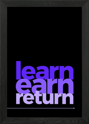 Learn Earn Return Gerahmtes Wandbild Poster Leinwanddruck Bild