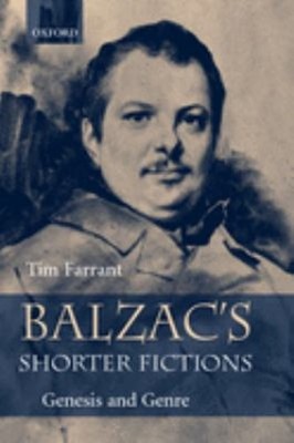 Balzac's Shorter Fictions : Genesis and Genre Hardcover Tim Farra