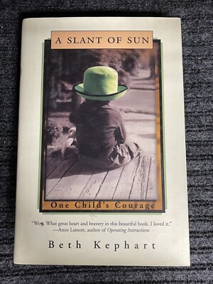 A Slant of Sun: One Child's Courage - Hardcover By Kephart, Beth - VERY GOOD