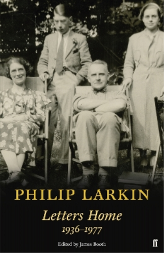 Philip Larkin Philip Larkin: Letters Home (Tascabile)
