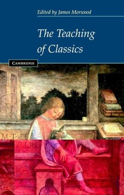 The Teaching of Classics | James Morwood | Taschenbuch | Englisch | 2003