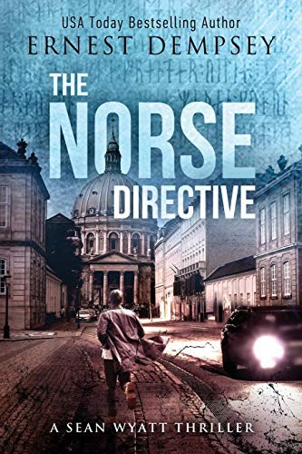 The Norse Directive: Volume 5 (Sean Wyatt Historical... - Dempsey, Ernest