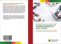 O Papel Do Consultor Em Marketing Digital Nas Redes Sociais JoãO Henriques De So