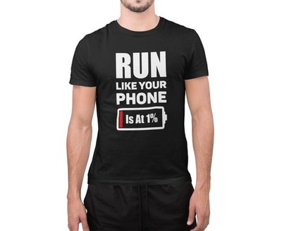 Lustiges T-Shirt Run Like Your Phone is at 1 % erstaunlich Neuheit